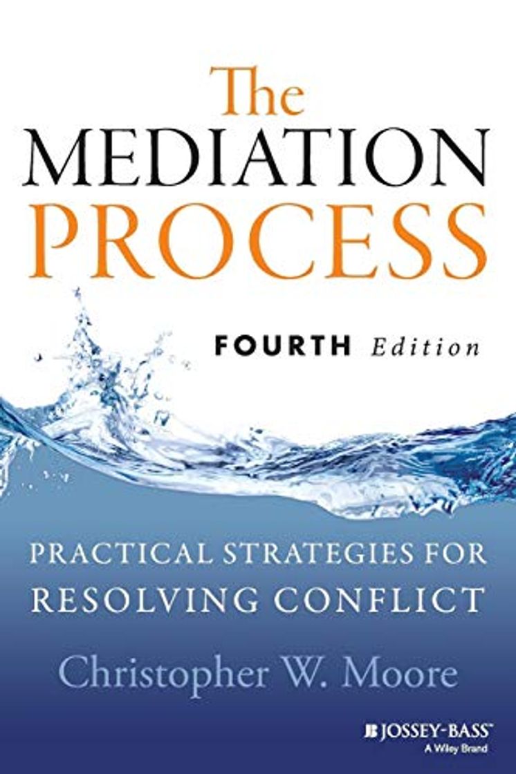 Libro The Mediation Process: Practical Strategies for Resolving Conflict, 4th Edition