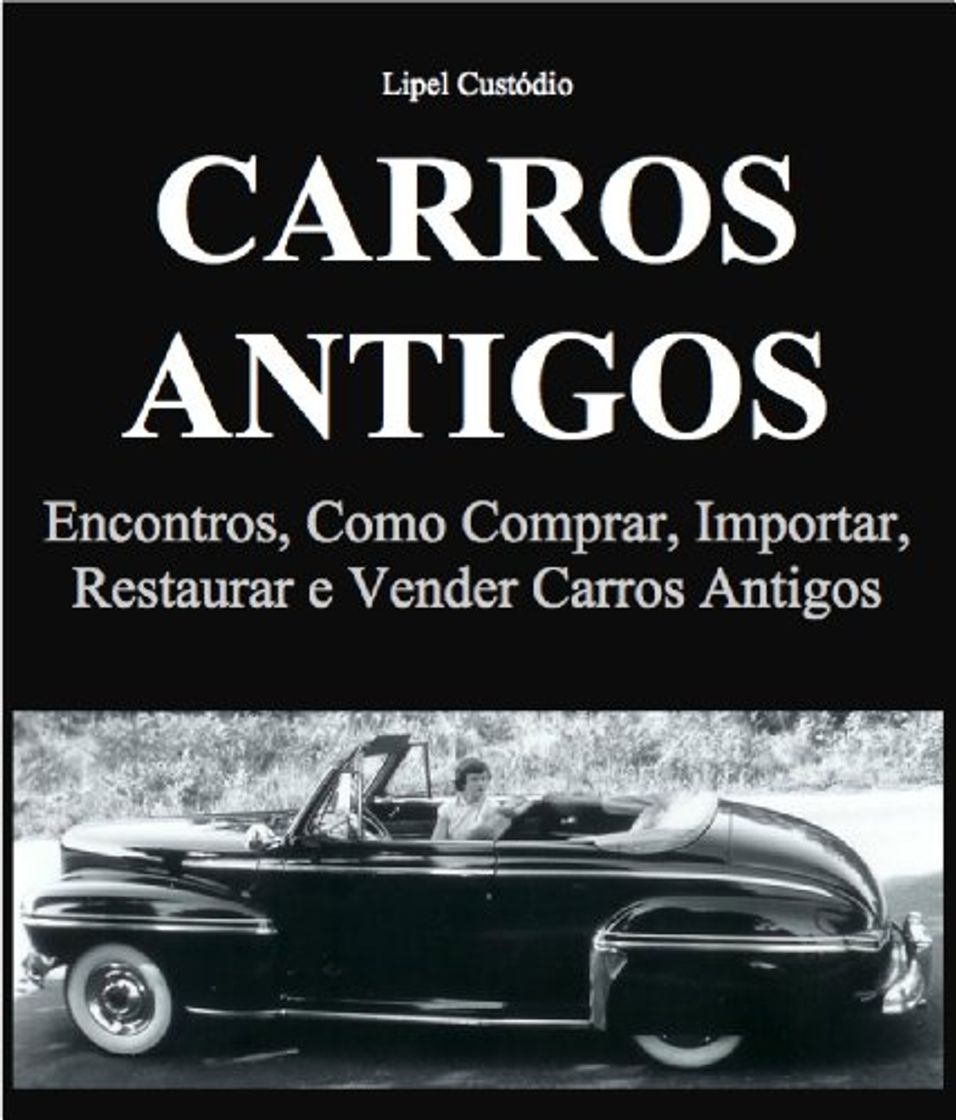 Product Carros Antigos - Encontros, como Comprar, Importar, Restaurar e Vender Carros Antigos