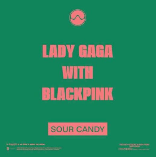 Sour Candy - Lady Gaga with BLACKPINK 