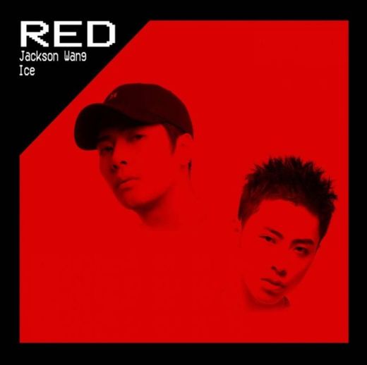 Red - Jackson Wang & ICE