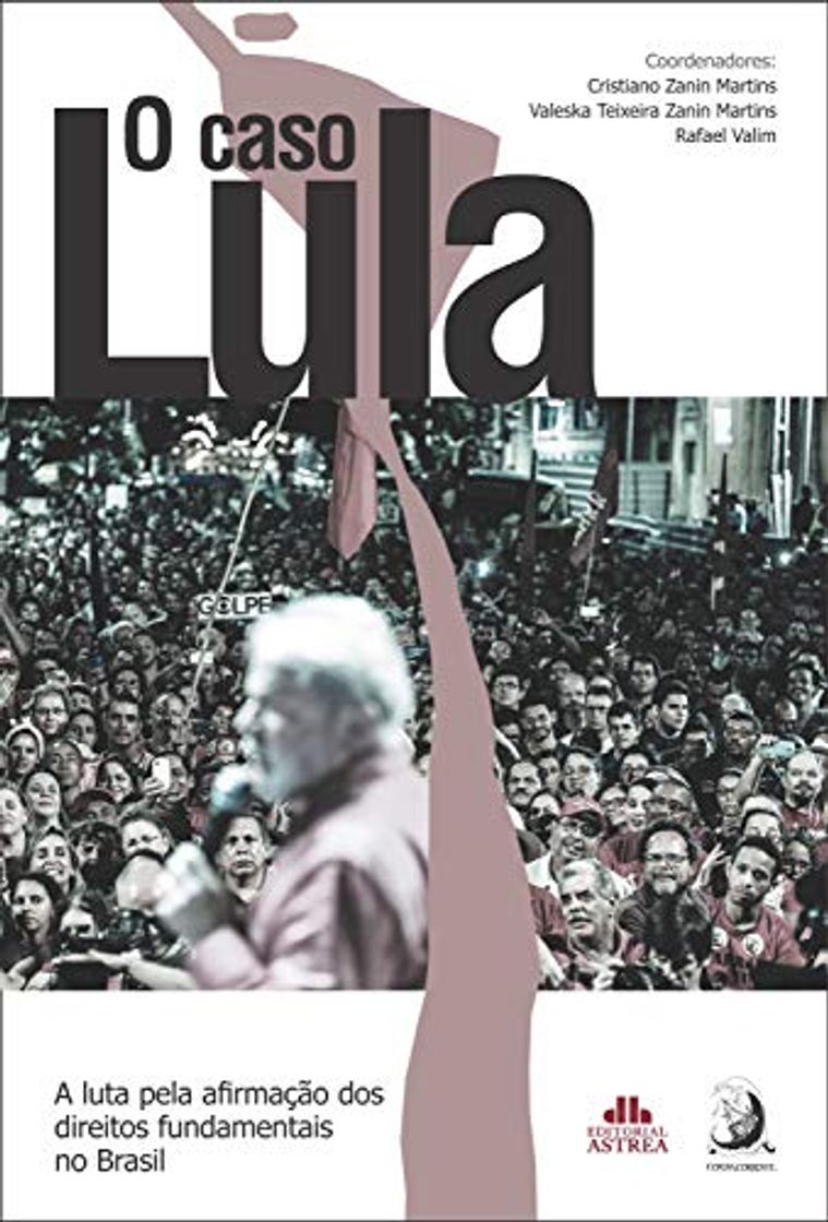 Libro O caso Lula: a luta pela afirmação dos direitos fundamentais no Brasil