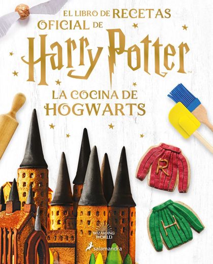 La cocina de Hogwarts: El libro de recetas oficial de Harry Potter ...