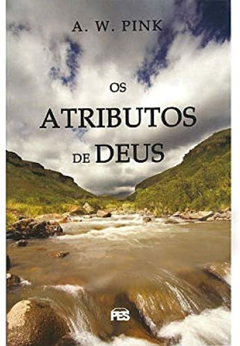 Book Os atributos de Deus - A. W. Pink