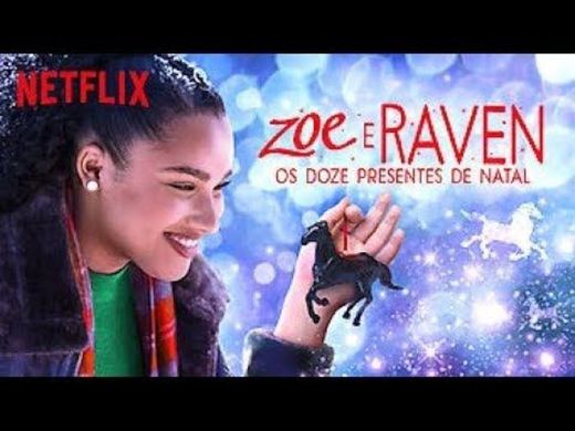 Zoe e Raven- Os doze presentes de Natal . Netflix