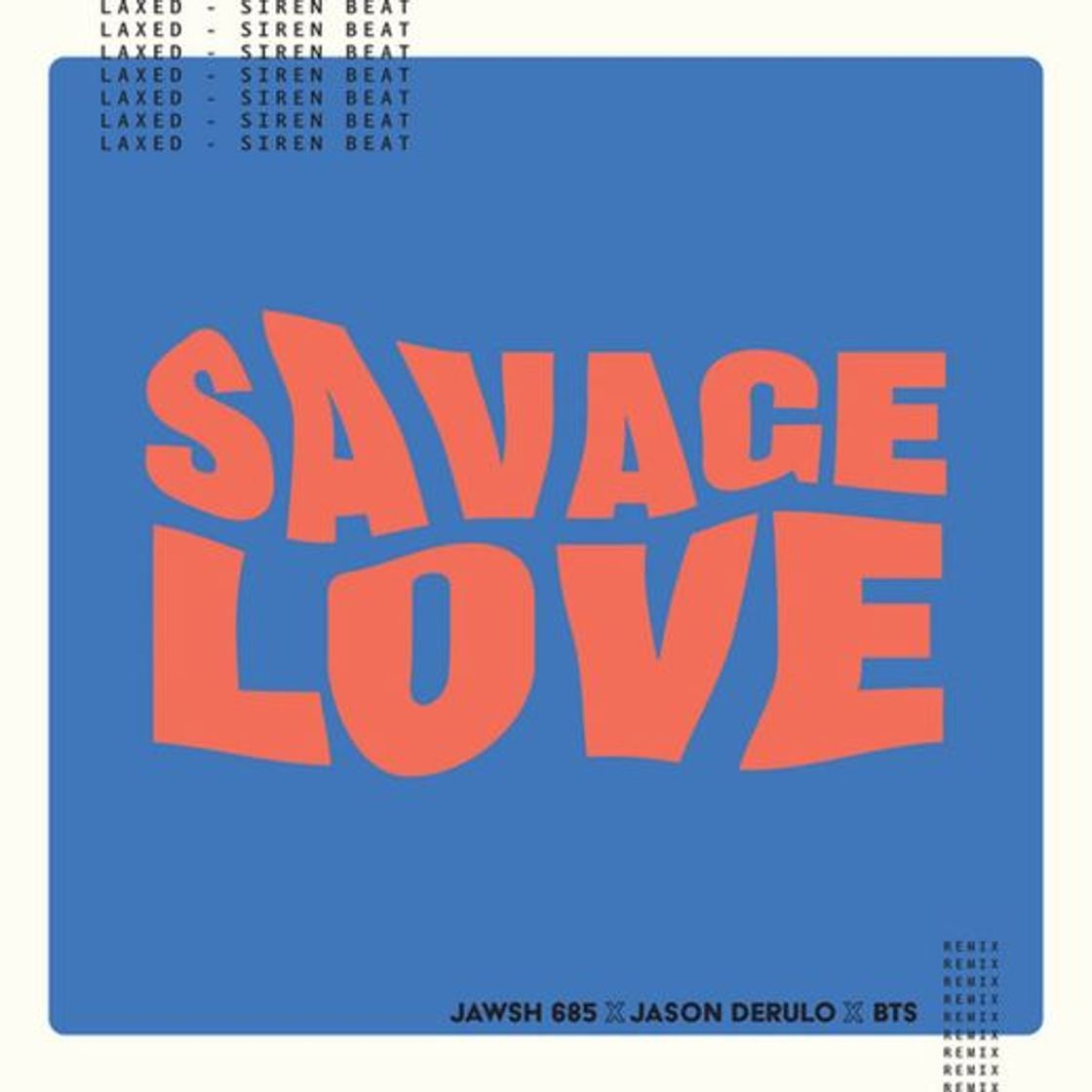 Savage Love (Laxed – Siren Beat) [BTS Remix]