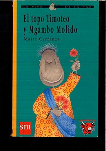 EL TOPO TIMOTEO Y MGAMBO MOLIDO