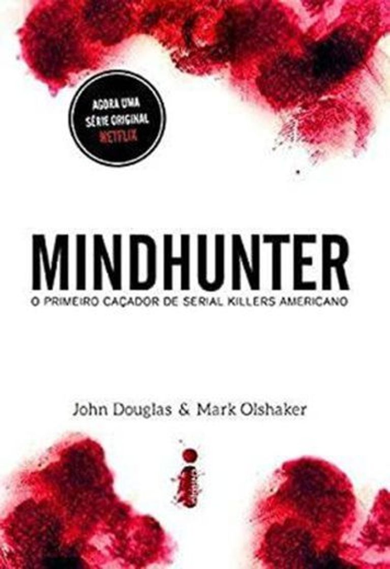 Libro Mindhunter - O primeiro caçador de Serial Killers Americano