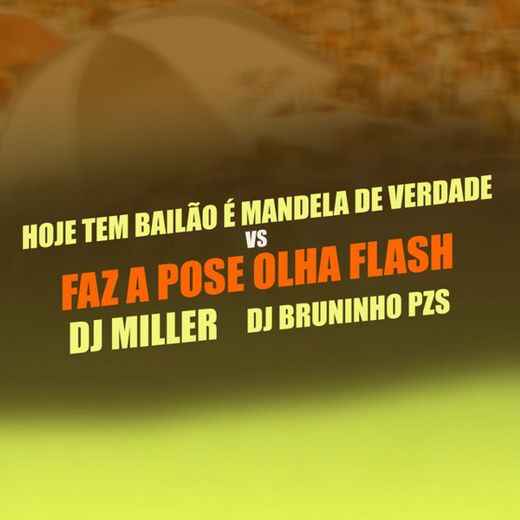 HOJE TEM BAILÃO É MANDELA DE VERDADE VS FAZ A POSE OLHA O FLASH