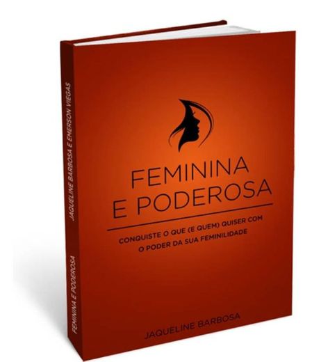 FEMININA E PODEROSA!