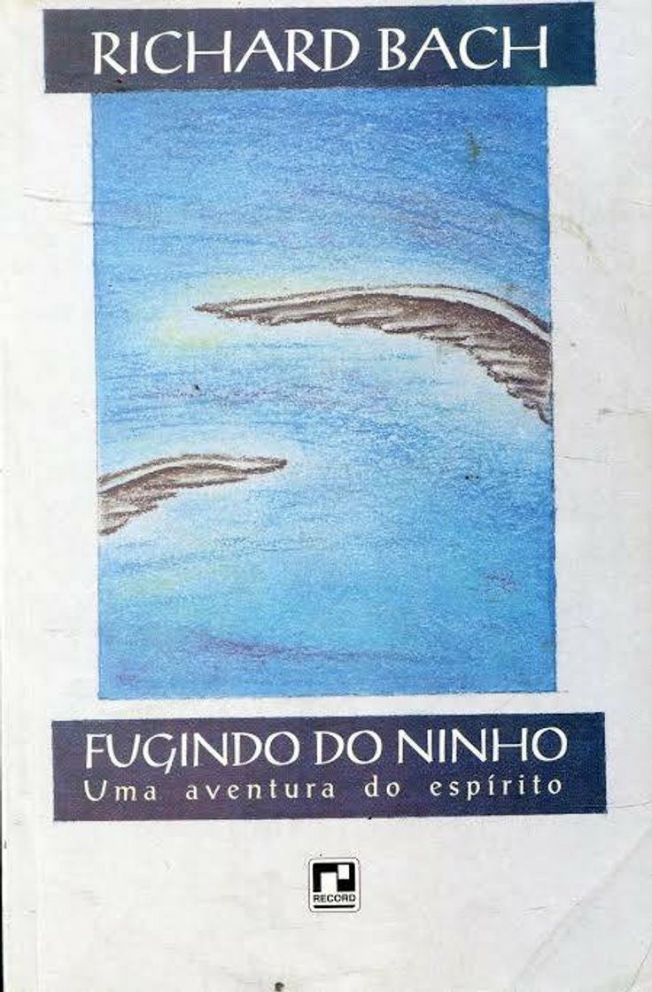 Book Livro: Fugindo do Ninho - uma Aventura do Espírito - Richard Bach ...