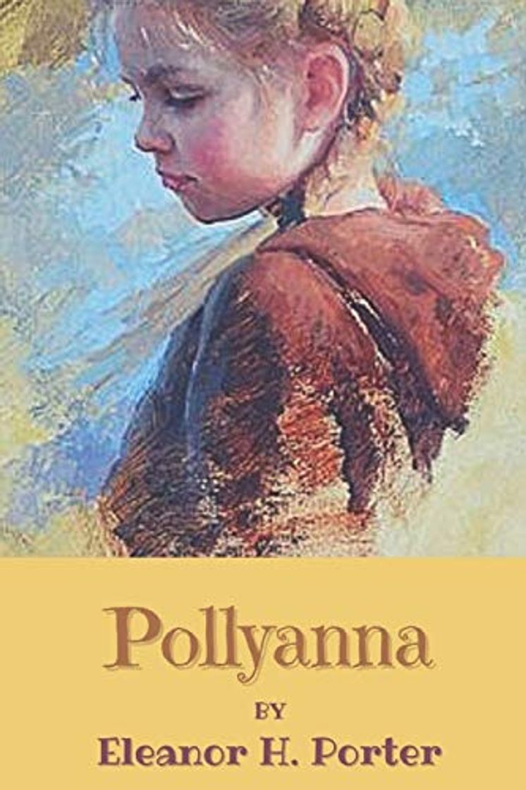 Book Pollyanna: Original Classics and Annotated