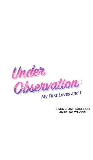 Under Observation: My First Loves And I