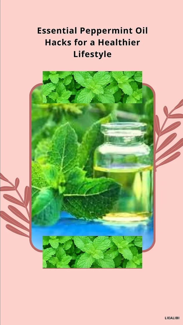 Fashion .Essential Peppermint Oil Hacks for a Healthier Lifestyle