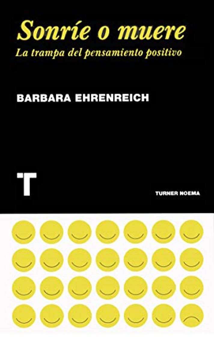 Libro Sonríe o muere: La trampa del pensamiento positivo