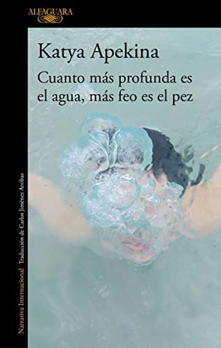 Book Cuanto más profunda es el agua, más feo es el pez