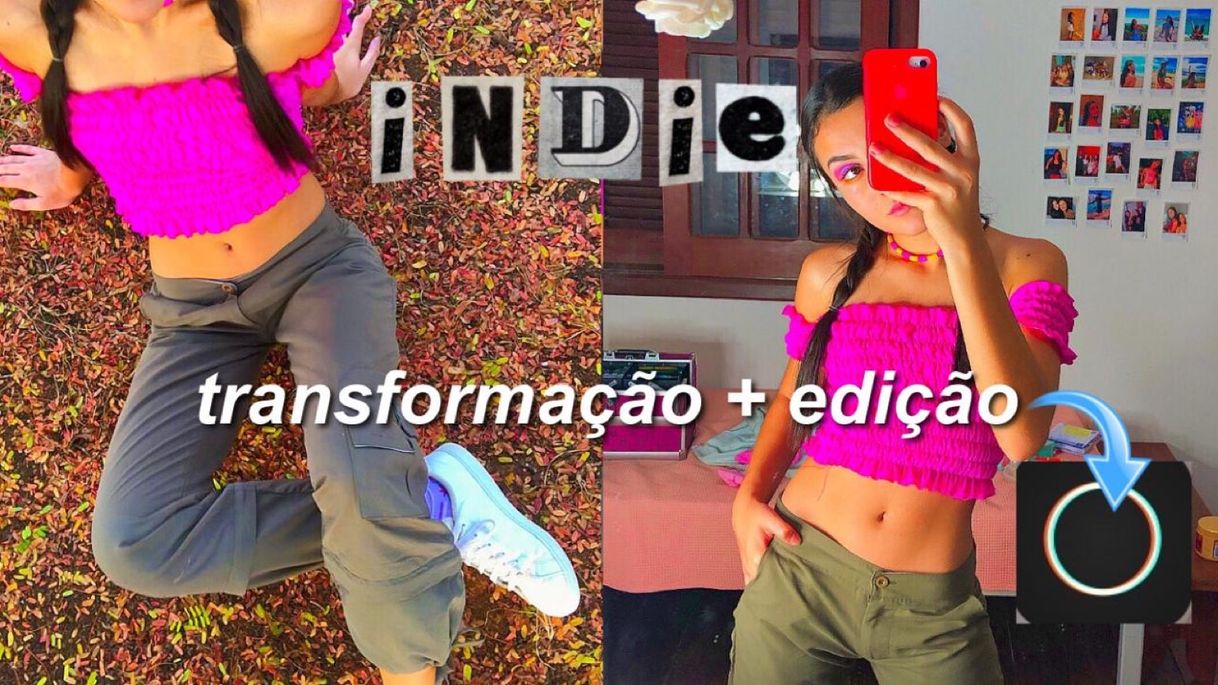 Fashion transformação + edição indie🧡