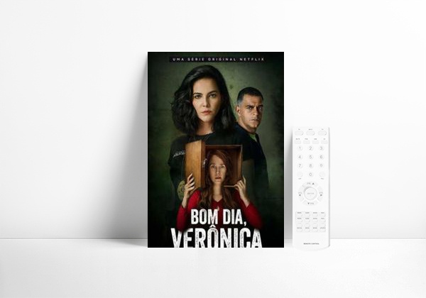 Series Bom dia Verônica |Netflix 