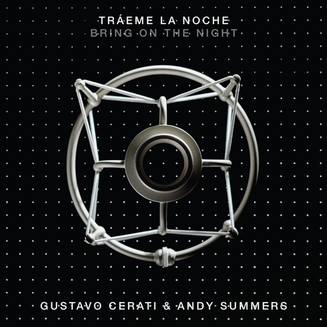 Music Tráeme la Noche (Bring on the Night) (with Andy Summers)