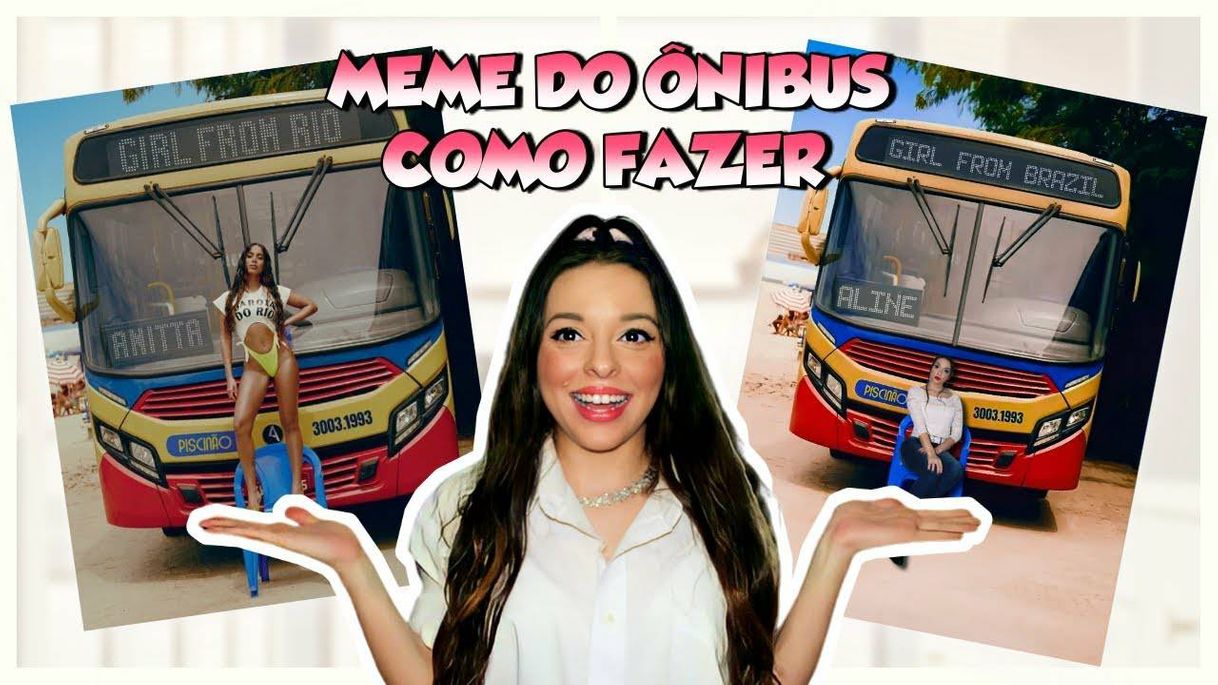 Fashion Como fazer o meme do ônibus do clipe da Anitta-GIRL From Rio