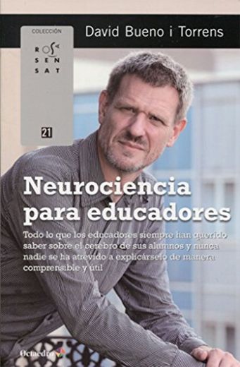 Neurociencia para educadores. Todo lo que los educadores siempre han querido saber