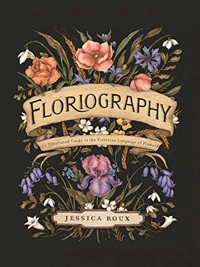 Libros Floriography: An Illustrated Guide to the Victorian Language of Flowers