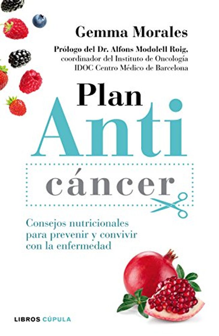 Books Plan anticáncer: Consejos nutricionales para prevenir y convivir con la enfermedad