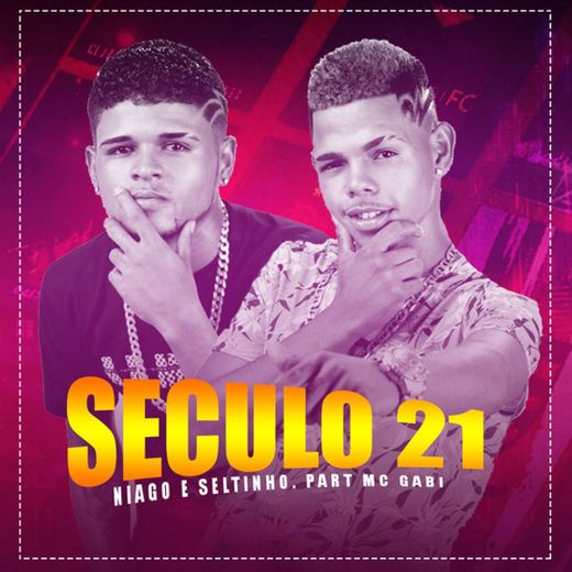 Seculo 21 (feat. Mc Gabi)