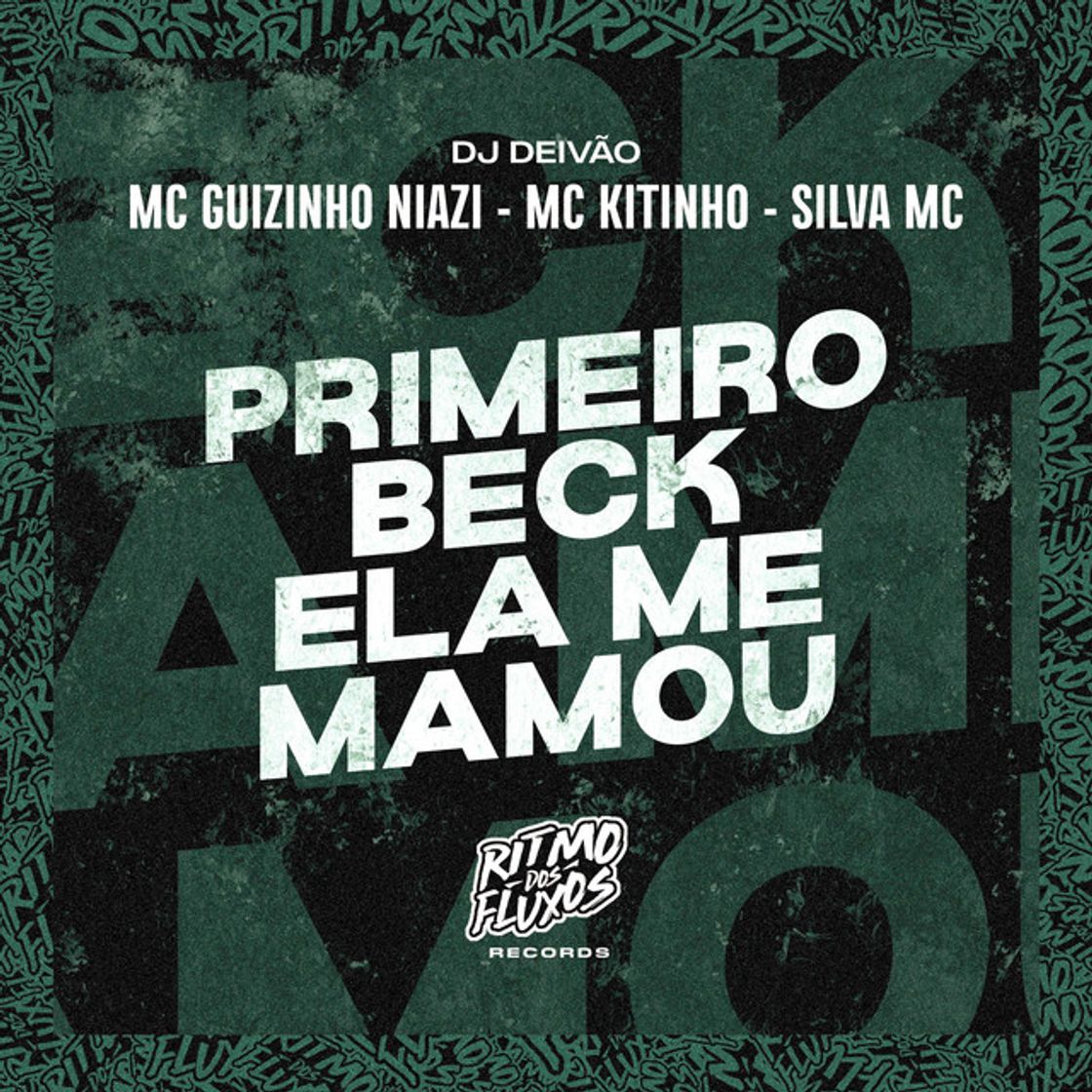 Canción Primeiro Beck Ela Me Mamou