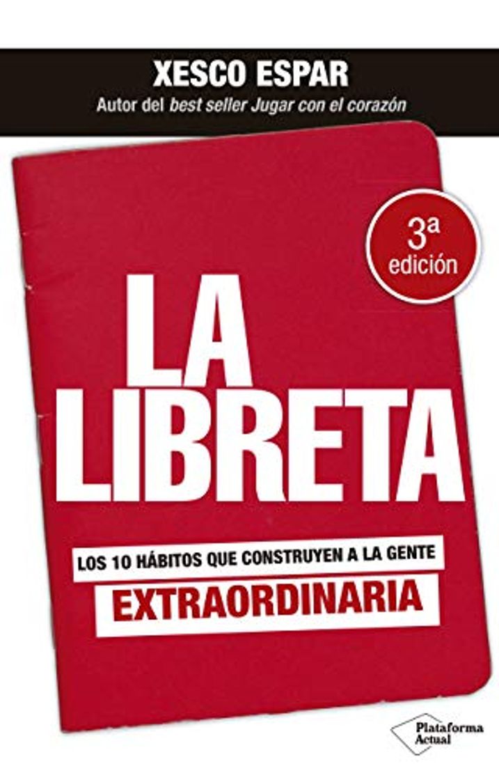 Books La libreta: Los 10 hábitos que construyen a la gente extraordinaria