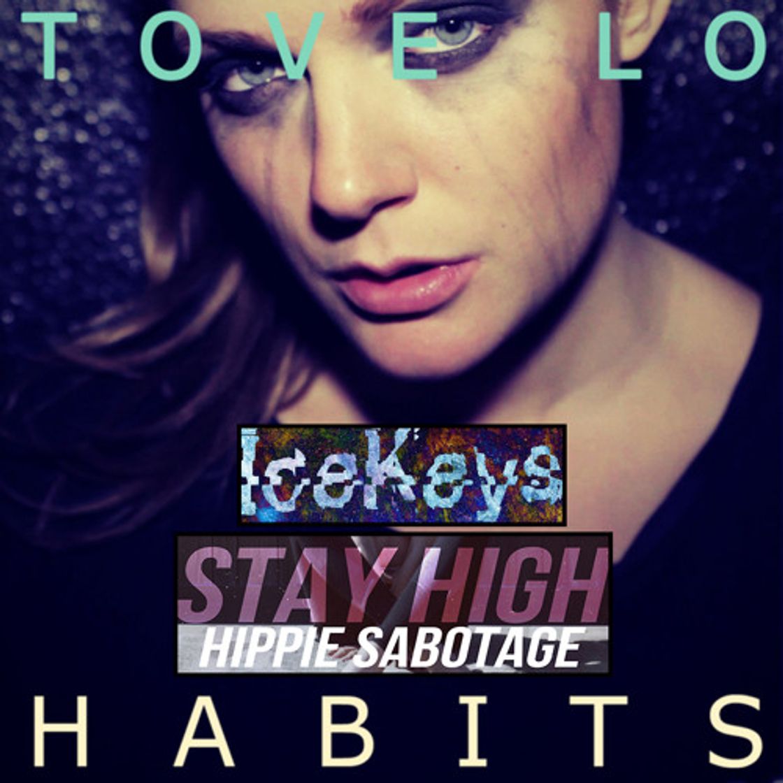 Canción Habits (Stay High) - Hippie Sabotage Remix