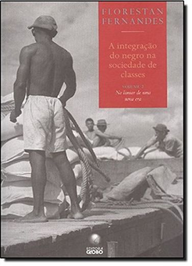 A Integração Do Negro Na Sociedade De Classes - Volume 2