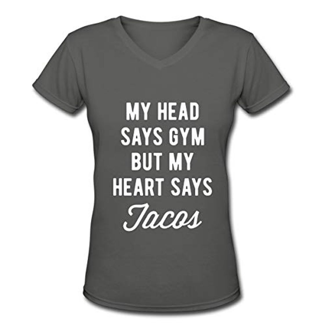 Social My Head Says Gym But My Heart Says Tacos Female V-Neck Short