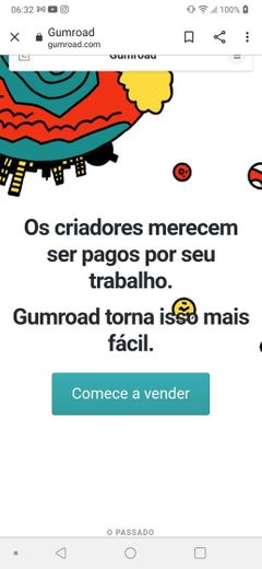 Gumroad site onde publica coisas e ganha através disso... 