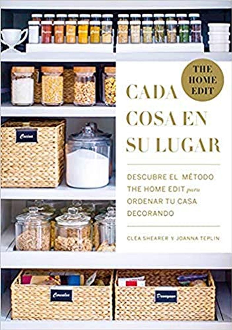 Libro Cada Cosa En Su Lugar: Descubre el método THE HOME EDIT para