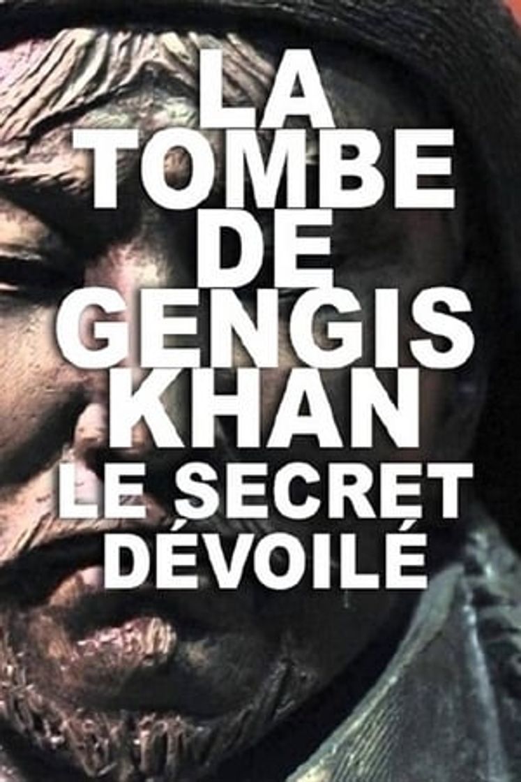 Movie La Tombe de Gengis Khan, le secret dévoilé