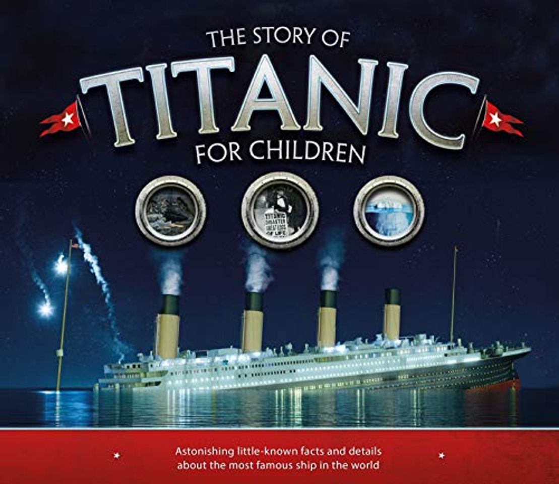 Libro The Story of the Titanic for Children: Astonishing little