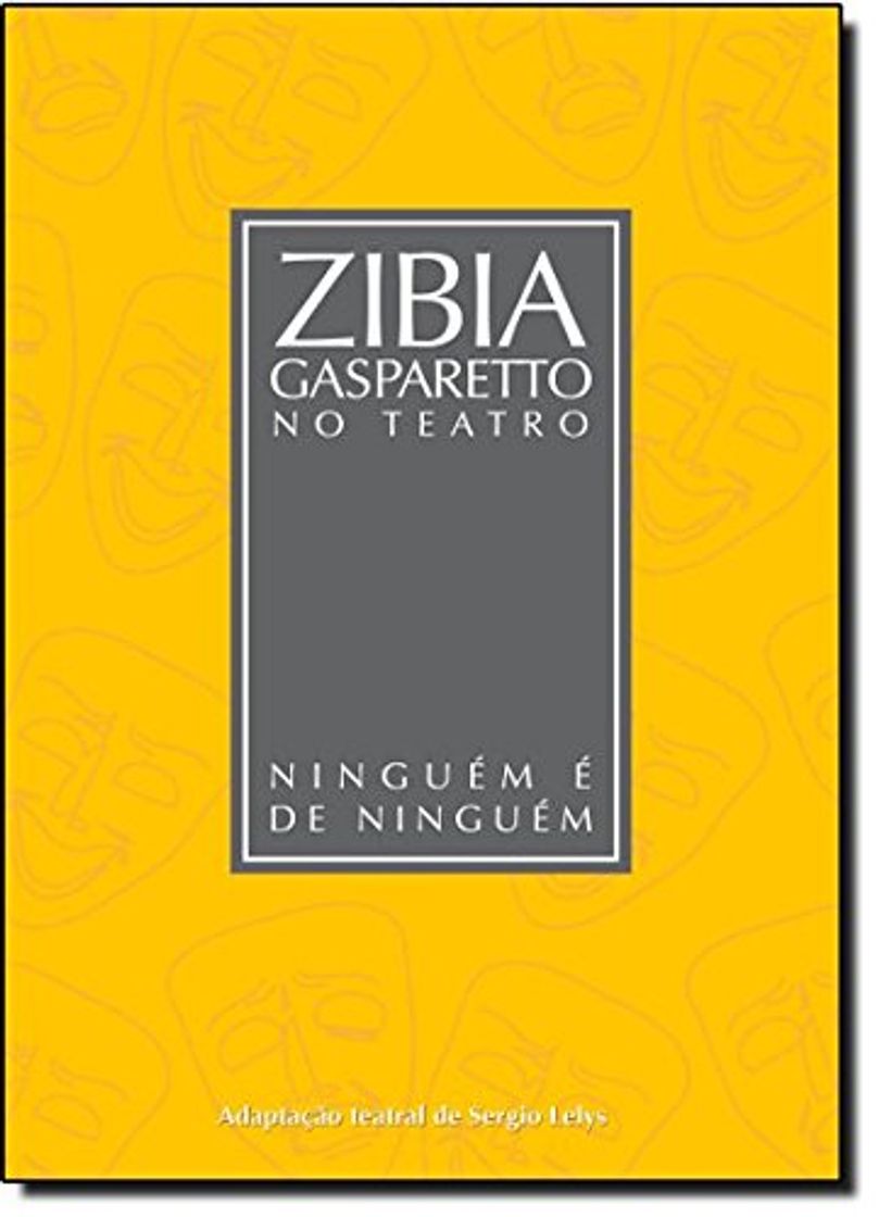 Book Ninguém É de Ninguém - Coleção Zibia Gasparetto no Teatro