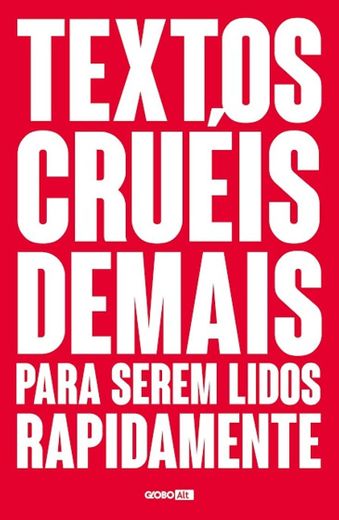 Textos cruéis demais para serem lidos rapidamente