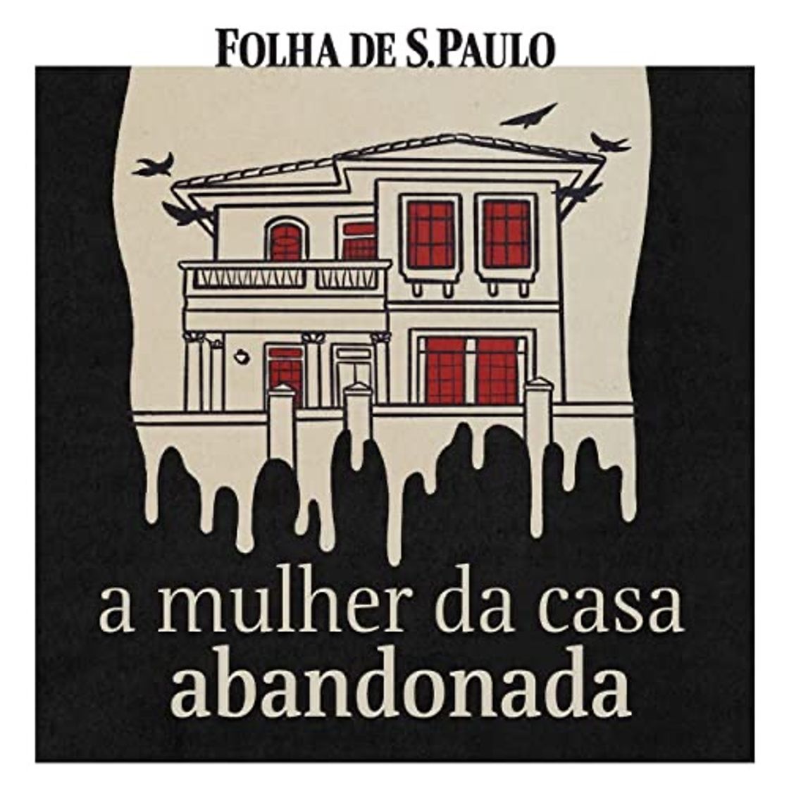 A mulher da casa abandonada 