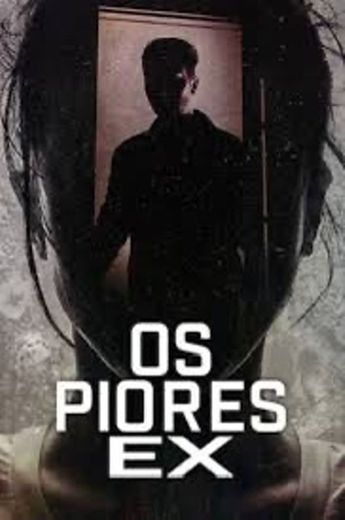 Os Piores Ex