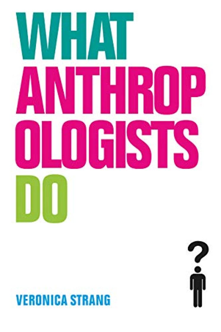 Libro What Anthropologists Do