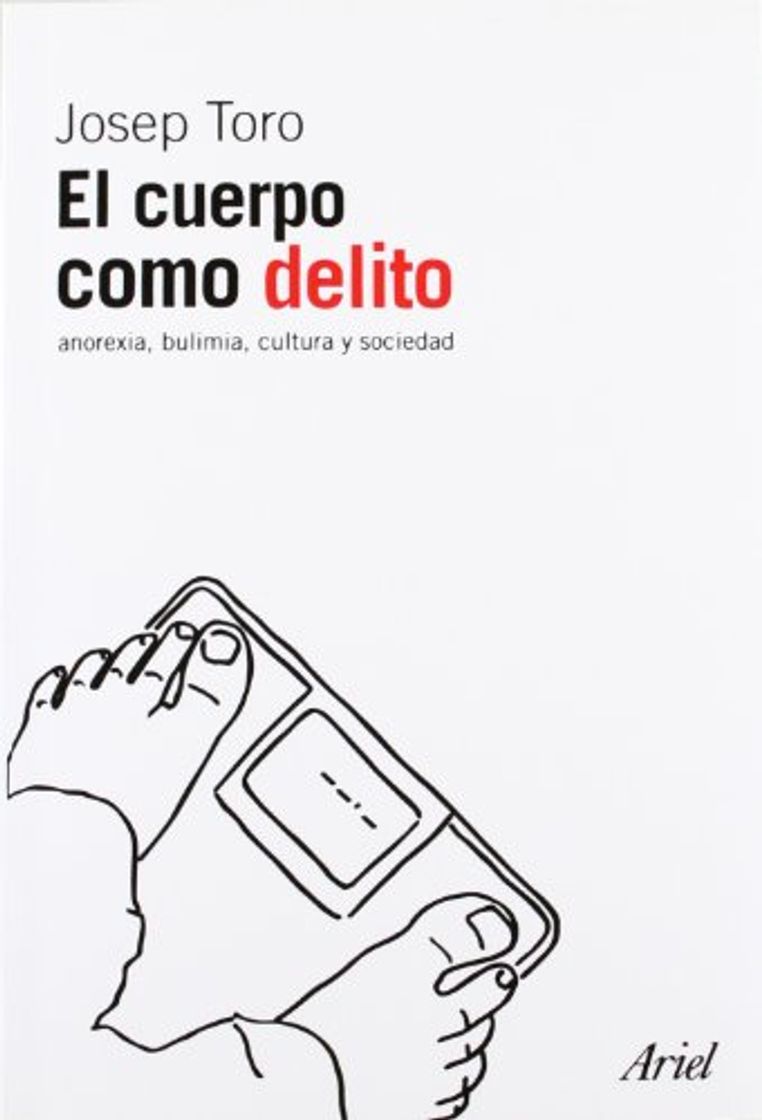 Book El cuerpo como delito: Anorexia, bulimia, cultura y sociedad