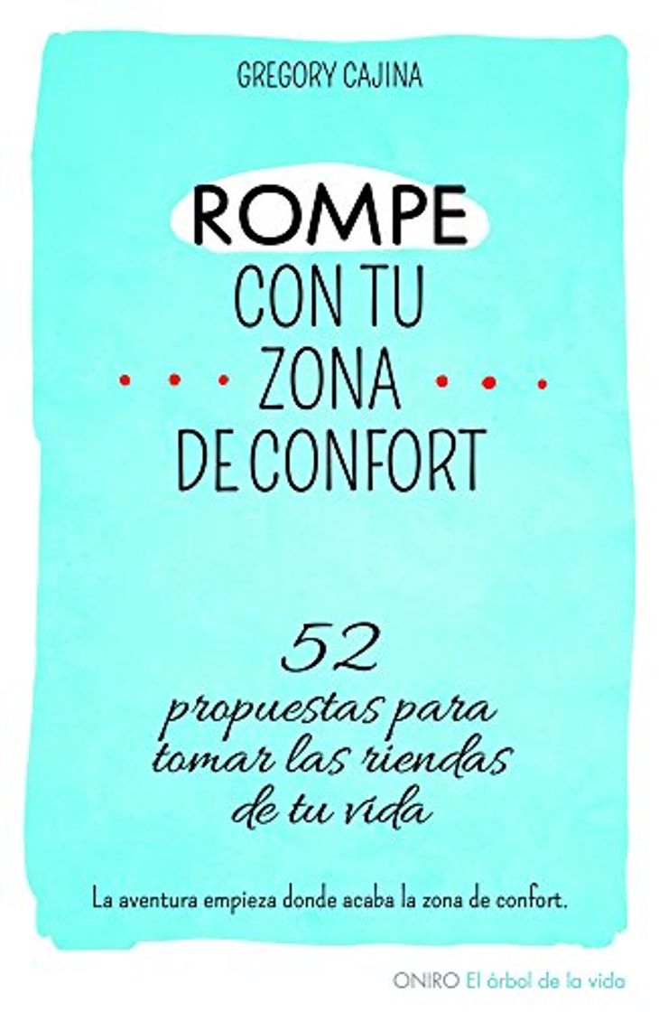 Book Rompe con tu zona de confort: 52 propuestas para tomar las riendas