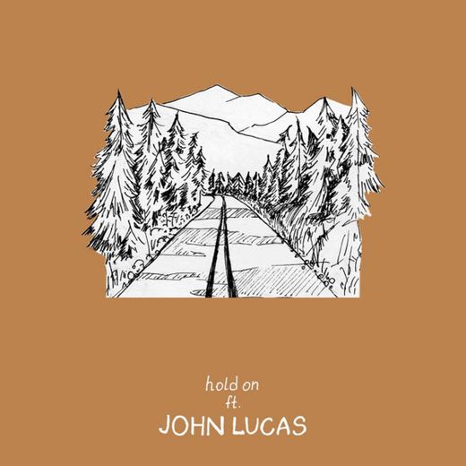 hold on - John Lucas Edit