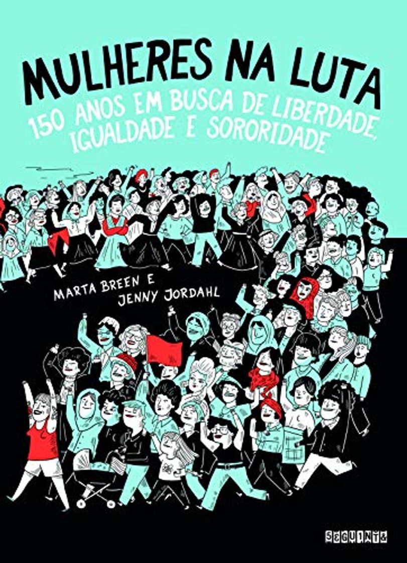 Libro Seguinte Mulheres na Luta: 150 Anos em Busca de liberdade, igualdade e sororidade (Português)