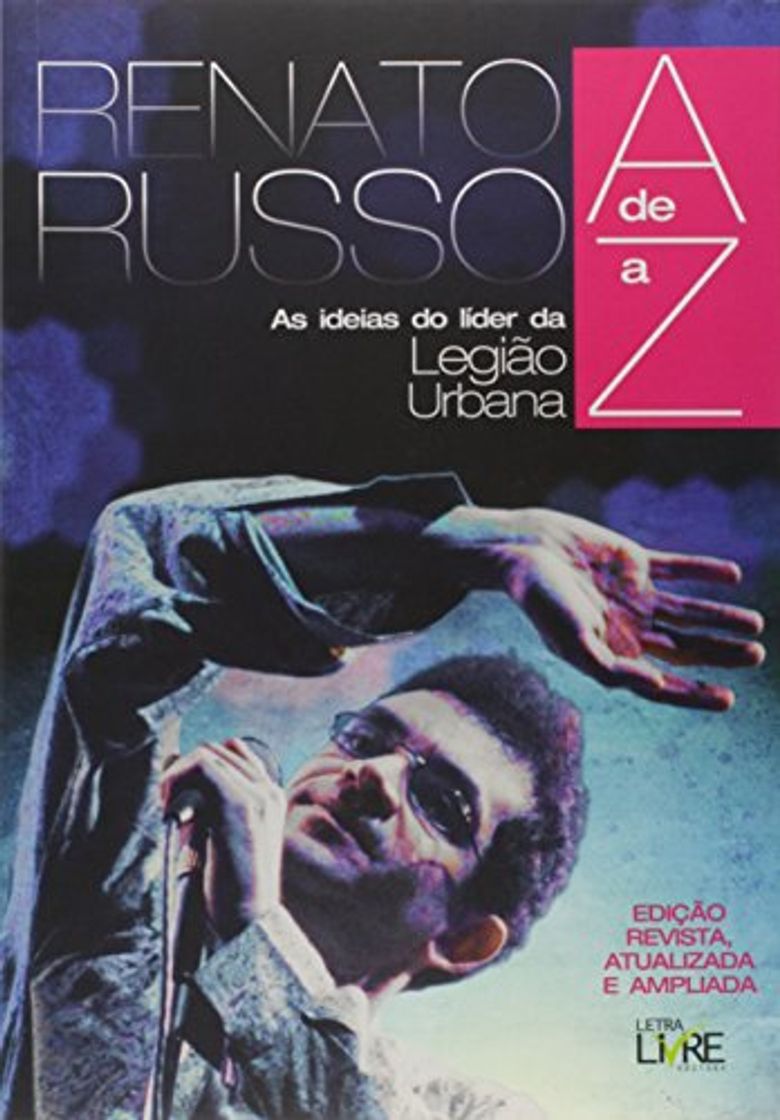 Libro Renato Russo de A a Z : as idéias do líder da Legião Urbana.
