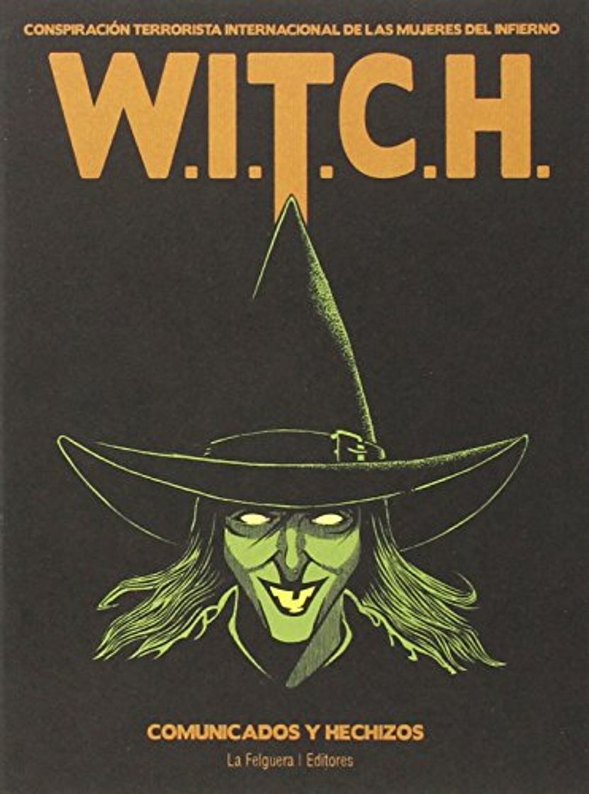 Book W.I.T.C.H. Conspiración Terrorista Internacional De Las Mujeres: Comunicados y hechizos