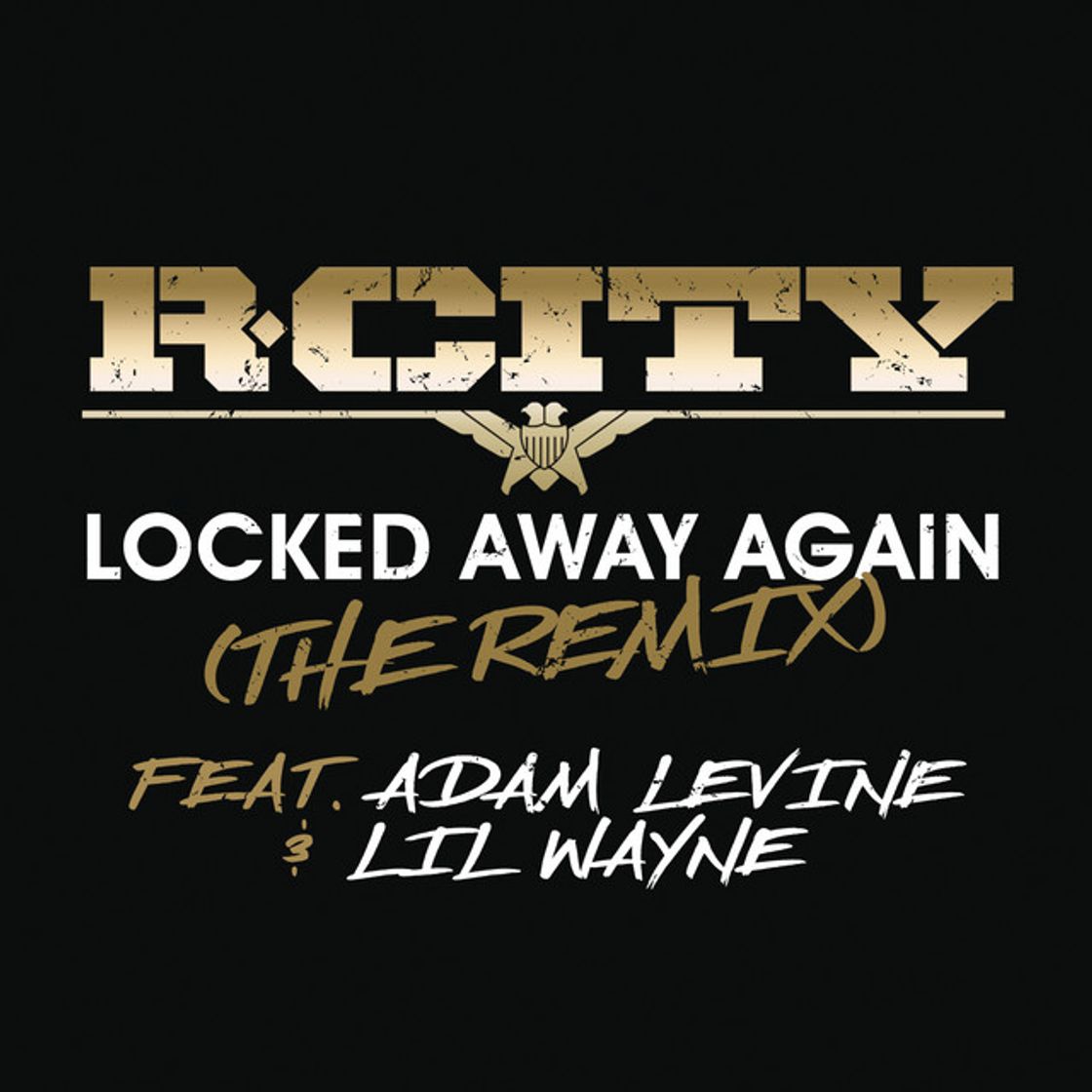 Canciones Locked Away Again (The Remix) (feat. Adam Levine & Lil Wayne)