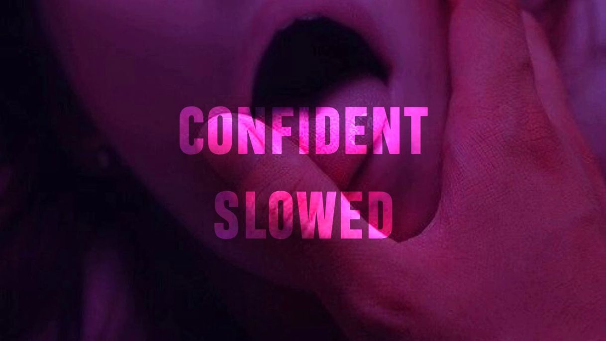 Moda CONFIDENT | SLOWED 