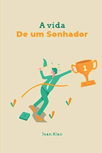 A vida de um sonhador